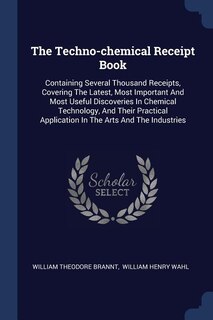 Couverture_The Techno-chemical Receipt Book