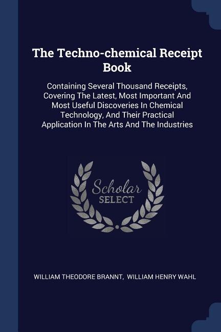 Couverture_The Techno-chemical Receipt Book
