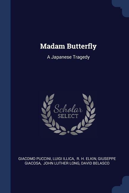 Madam Butterfly: A Japanese Tragedy