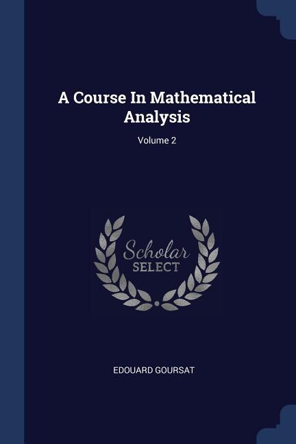 A Course In Mathematical Analysis; Volume 2