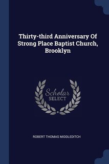 Front cover_Thirty-third Anniversary Of Strong Place Baptist Church, Brooklyn