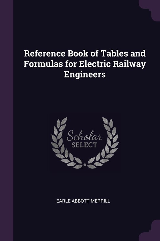 Front cover_Reference Book of Tables and Formulas for Electric Railway Engineers