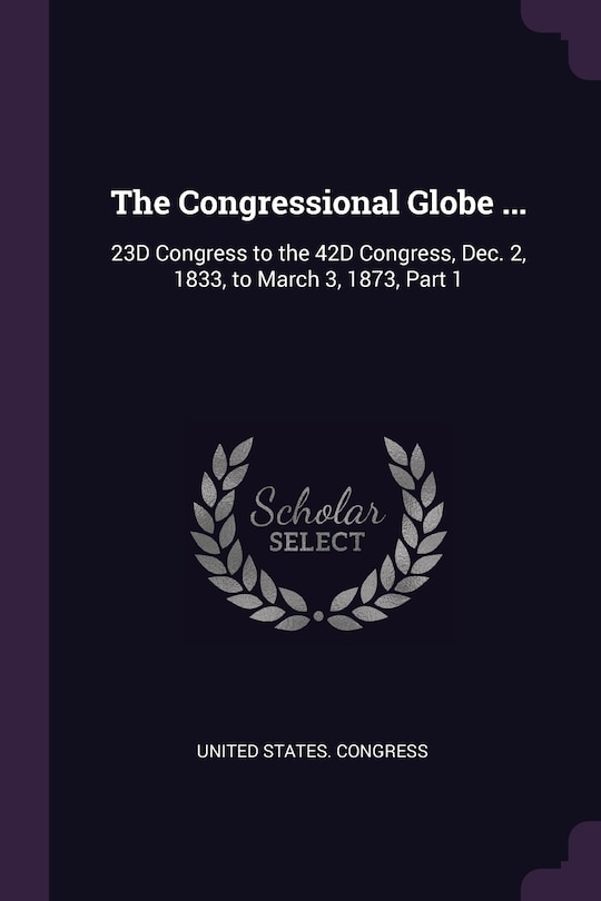 Front cover_The Congressional Globe ...