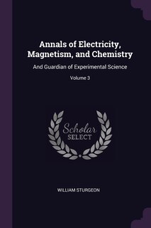 Front cover_Annals of Electricity, Magnetism, and Chemistry