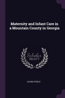 Couverture_Maternity and Infant Care in a Mountain County in Georgia