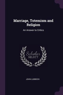 Couverture_Marriage, Totemism and Religion
