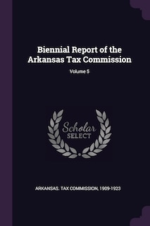 Couverture_Biennial Report of the Arkansas Tax Commission; Volume 5