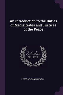 Couverture_An Introduction to the Duties of Magisitrates and Justices of the Peace