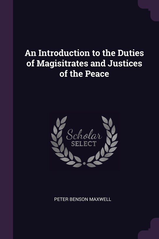 Couverture_An Introduction to the Duties of Magisitrates and Justices of the Peace