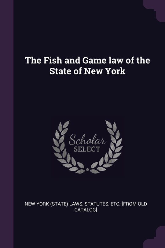 Couverture_The Fish and Game law of the State of New York