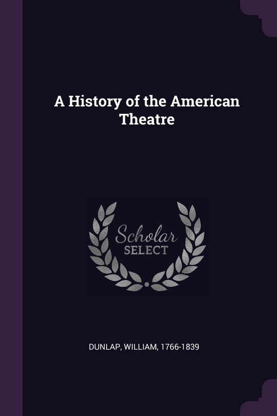 Couverture_A History of the American Theatre