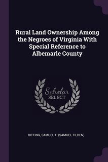 Front cover_Rural Land Ownership Among the Negroes of Virginia With Special Reference to Albemarle County