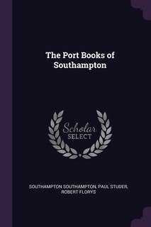 Front cover_The Port Books of Southampton