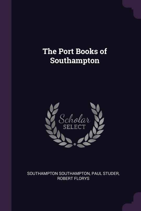 Front cover_The Port Books of Southampton