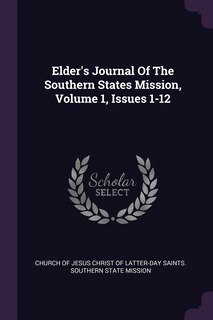 Front cover_Elder's Journal Of The Southern States Mission, Volume 1, Issues 1-12