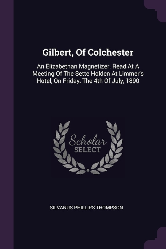 Front cover_Gilbert, Of Colchester
