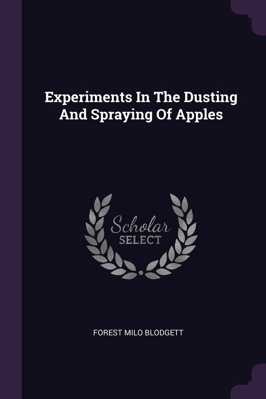 Front cover_Experiments In The Dusting And Spraying Of Apples