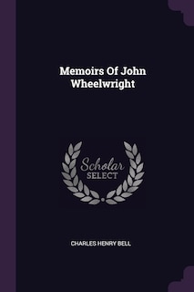 Couverture_Memoirs Of John Wheelwright