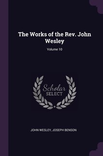 Front cover_The Works of the Rev. John Wesley; Volume 10