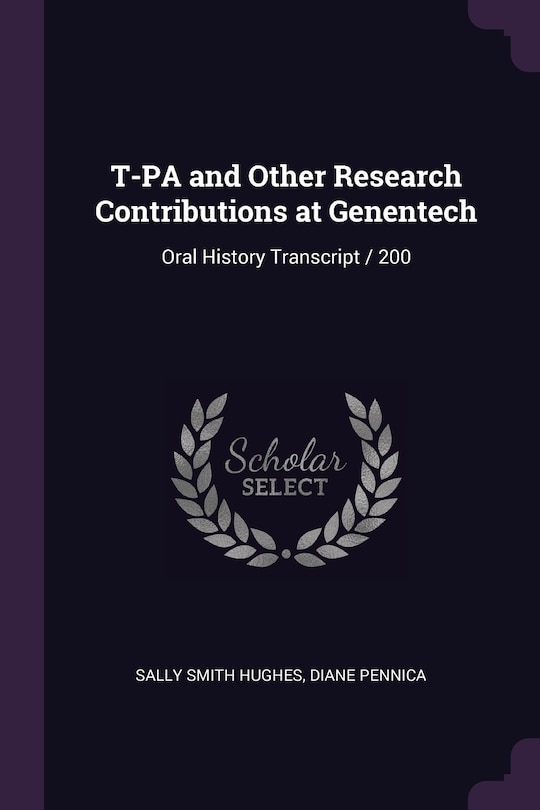 Front cover_T-PA and Other Research Contributions at Genentech