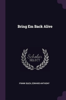 Front cover_Bring Em Back Alive