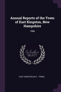Front cover_Annual Reports of the Town of East Kingston, New Hampshire