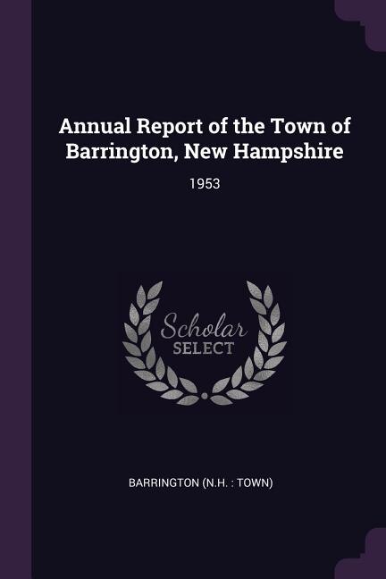 Annual Report of the Town of Barrington, New Hampshire: 1953