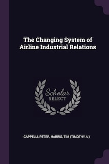 Front cover_The Changing System of Airline Industrial Relations