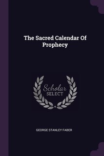 Couverture_The Sacred Calendar Of Prophecy