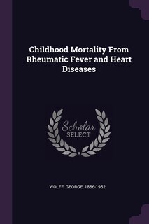 Couverture_Childhood Mortality From Rheumatic Fever and Heart Diseases