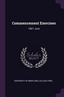 Commencement Exercises: 1957: June