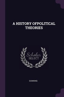 Couverture_A HISTORY OFPOLITICAL THEORIES