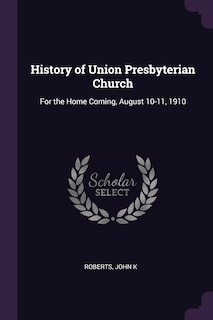 Front cover_History of Union Presbyterian Church