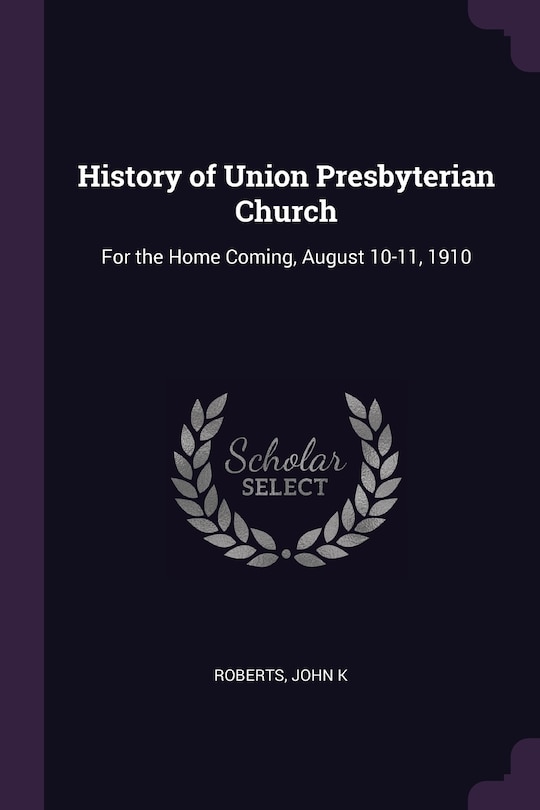Front cover_History of Union Presbyterian Church