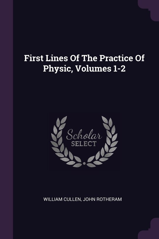 Couverture_First Lines Of The Practice Of Physic, Volumes 1-2