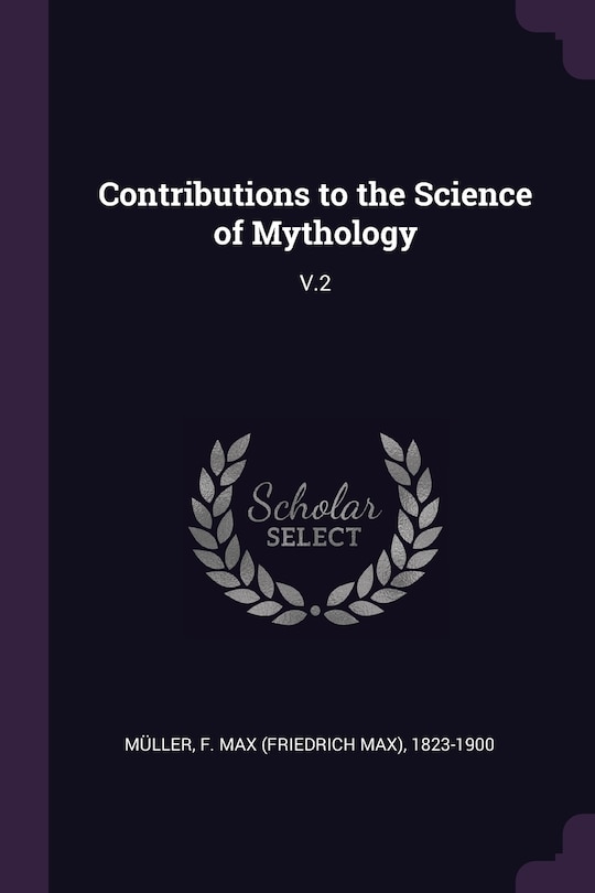 Contributions to the Science of Mythology: V.2