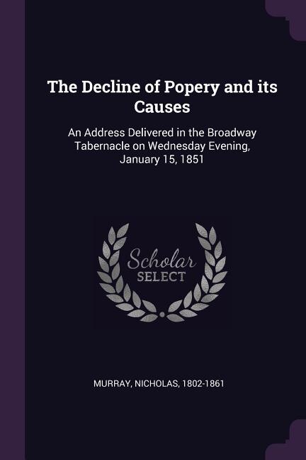 Front cover_The Decline of Popery and its Causes