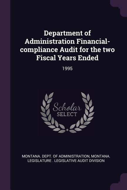 Couverture_Department of Administration Financial-compliance Audit for the two Fiscal Years Ended