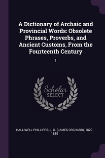 Front cover_A Dictionary of Archaic and Provincial Words