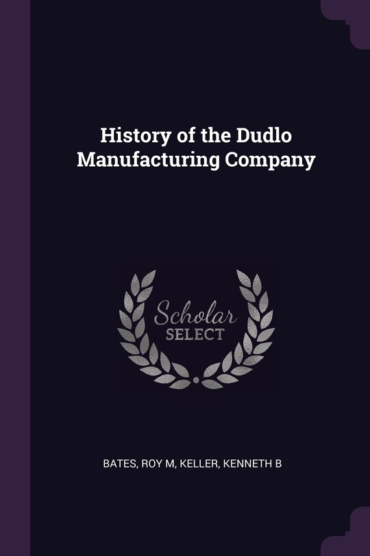 Couverture_History of the Dudlo Manufacturing Company