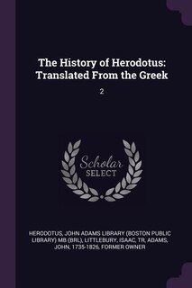 The History of Herodotus: Translated From the Greek: 2