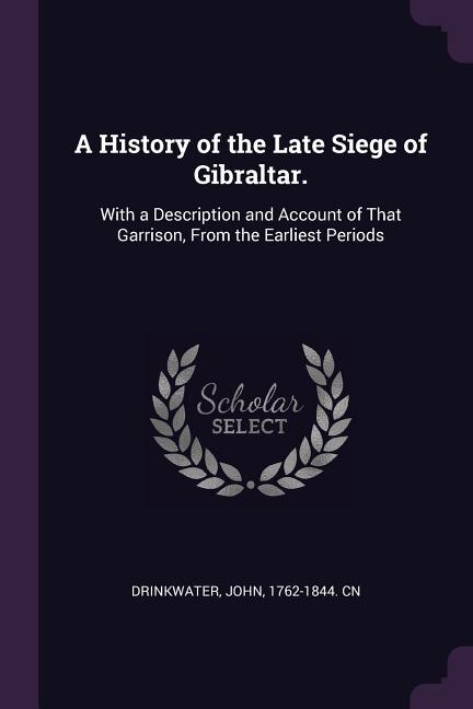 Couverture_A History of the Late Siege of Gibraltar.