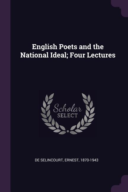 Front cover_English Poets and the National Ideal; Four Lectures