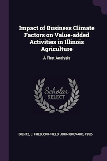 Couverture_Impact of Business Climate Factors on Value-added Activities in Illinois Agriculture