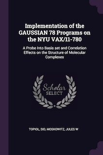 Front cover_Implementation of the GAUSSIAN 78 Programs on the NYU VAX/11-780