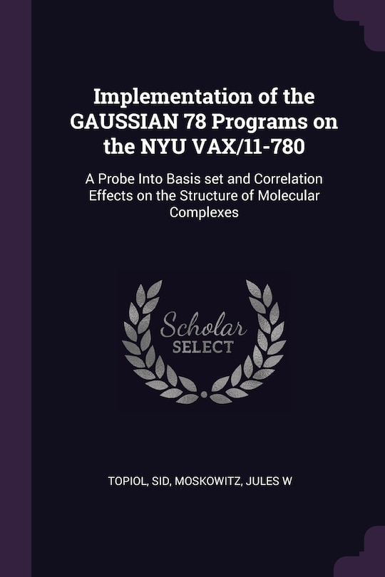 Front cover_Implementation of the GAUSSIAN 78 Programs on the NYU VAX/11-780