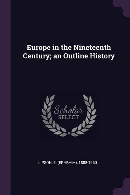 Front cover_Europe in the Nineteenth Century; an Outline History