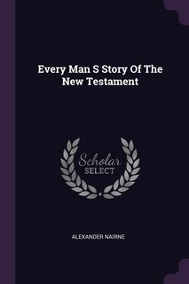 Front cover_Every Man S Story Of The New Testament
