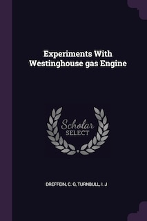 Couverture_Experiments With Westinghouse gas Engine