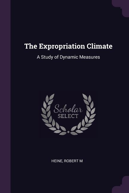 The Expropriation Climate: A Study of Dynamic Measures